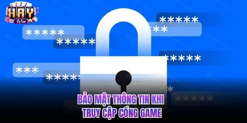 Bảo mật thông tin khi truy cập HAYWIN