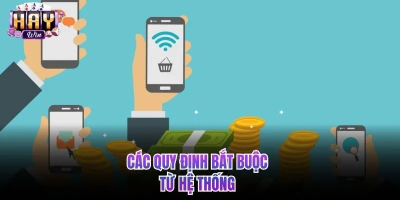 Các quy định bắt buộc từ HAYWIN 