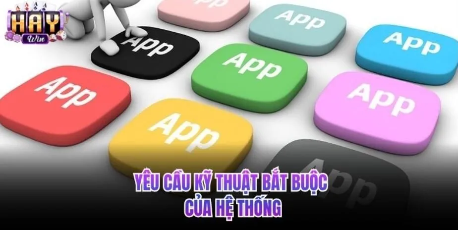 Yêu cầu kỹ thuật bắt buộc của haywin
