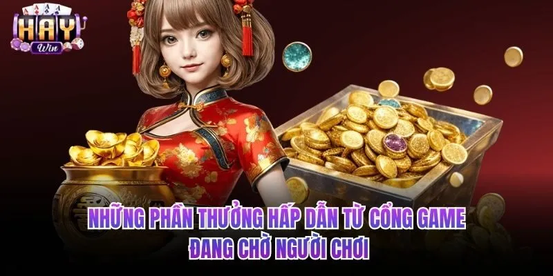Những phần thưởng hấp dẫn từ haywin đang chờ người chơi